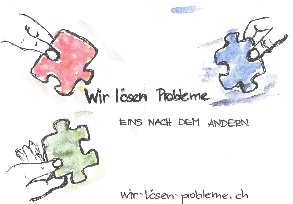 Handgezeichnet: drei Hände mit Puzzleteilen und der Schrift «Wir lösen Probleme — Eins nach dem anderen»